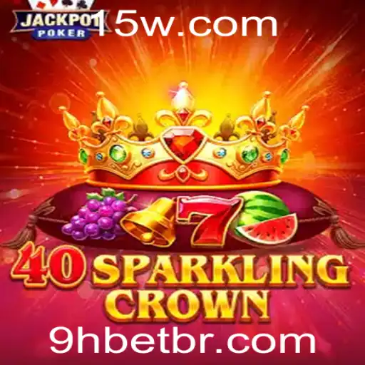40SparklingCrown: Descubra a Excitante Aventura com 9hbet