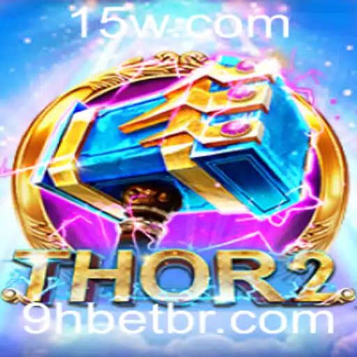 Thor2: Explorando o Universo do Jogo e as Oportunidades na Plataforma 9hbet